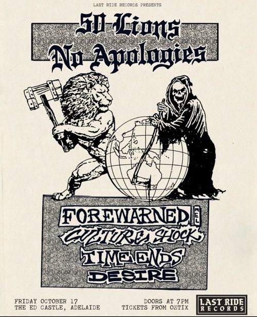 No Apologies (NSW), 50 Lions (NSW), Forewarned (VIC), Culture Shock, Time Ends, Desire